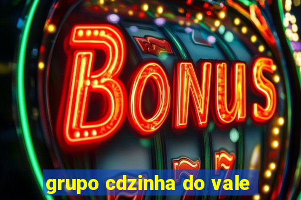 grupo cdzinha do vale